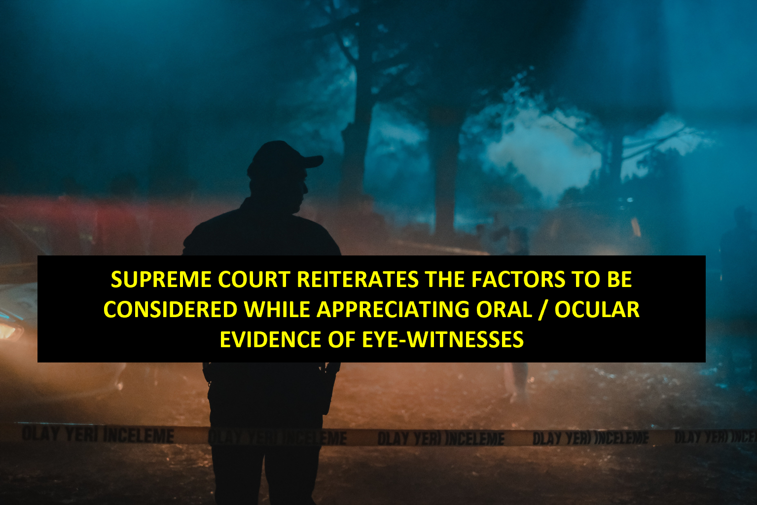 Objective Witness SUPREME COURT REITERATES THE FACTORS TO BE CONSIDERED WHILE ...