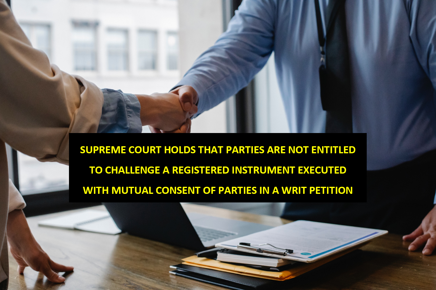 SUPREME COURT HOLDS THAT PARTIES ARE NOT ENTITLED TO CHALLENGE A ...