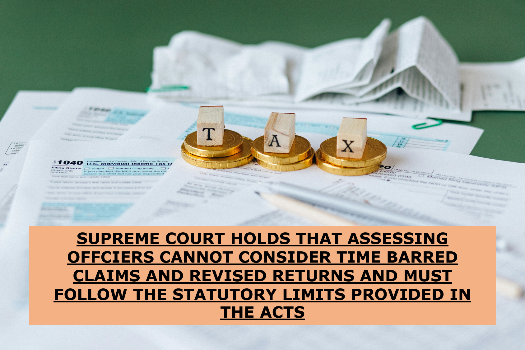 SUPREME COURT HOLDS THAT ASSESSING OFFICERS CANNOT CONSIDER TIME BARRED ...
